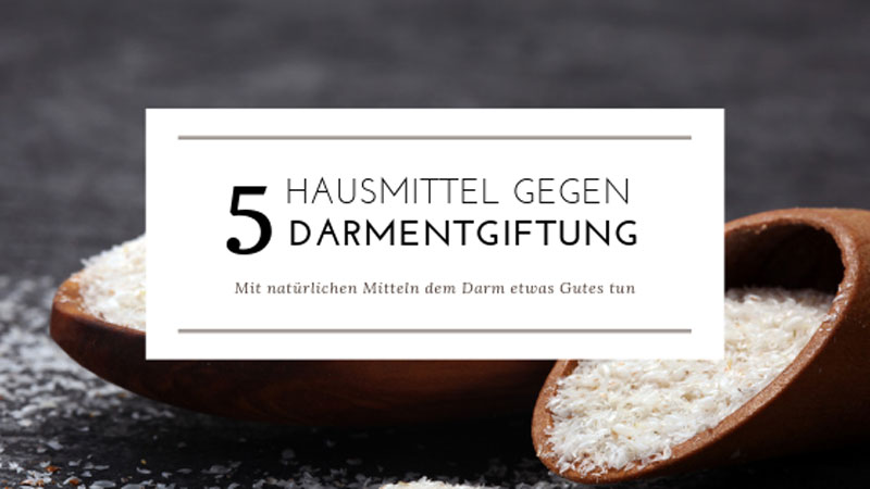 5_Hausmittel_zum_Thema_Darmentgiftung.jpg