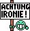 achtung_ironie.gif