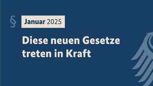 Gesetzliche Neuregelungen im Januar 2025 Bundesregierung.jpg