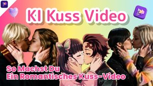 ki kuss video erstellen.jpg